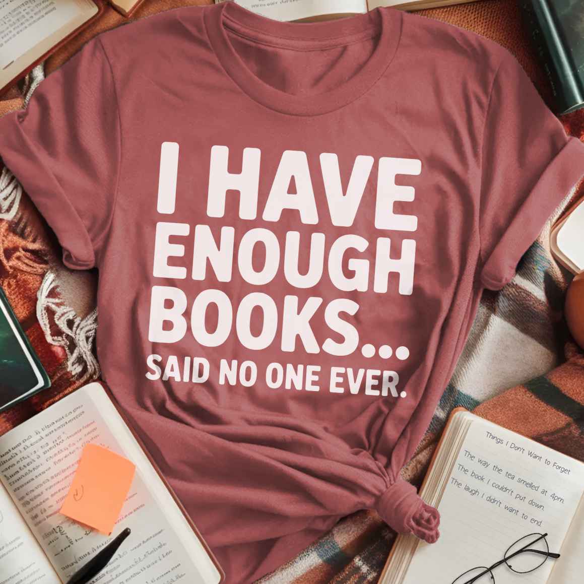 I Have Enough Books T-Shirt