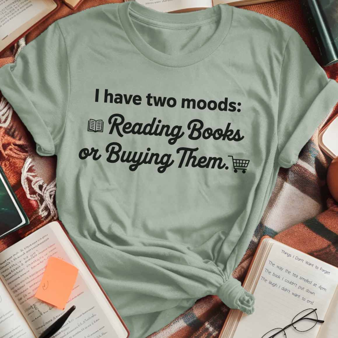 I Have Two Moods T-Shirt