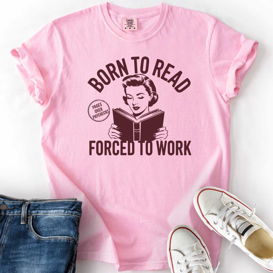 Born To Read Forced To Work Monochrome T-Shirt