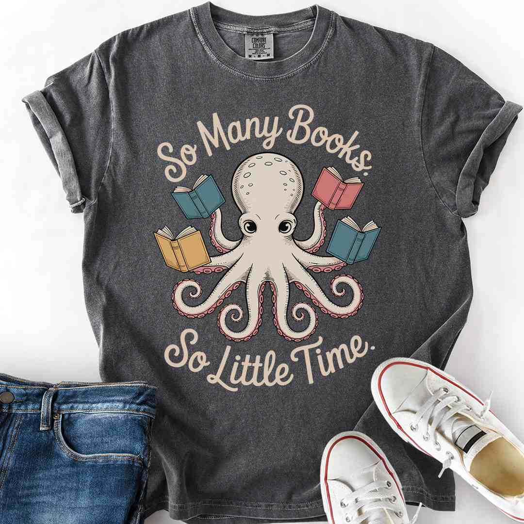 So Many Books Octopus T-Shirt quirky book lover apparel printed in USA pepper