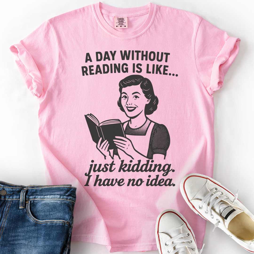 Day Without Reading Housewife T-Shirt