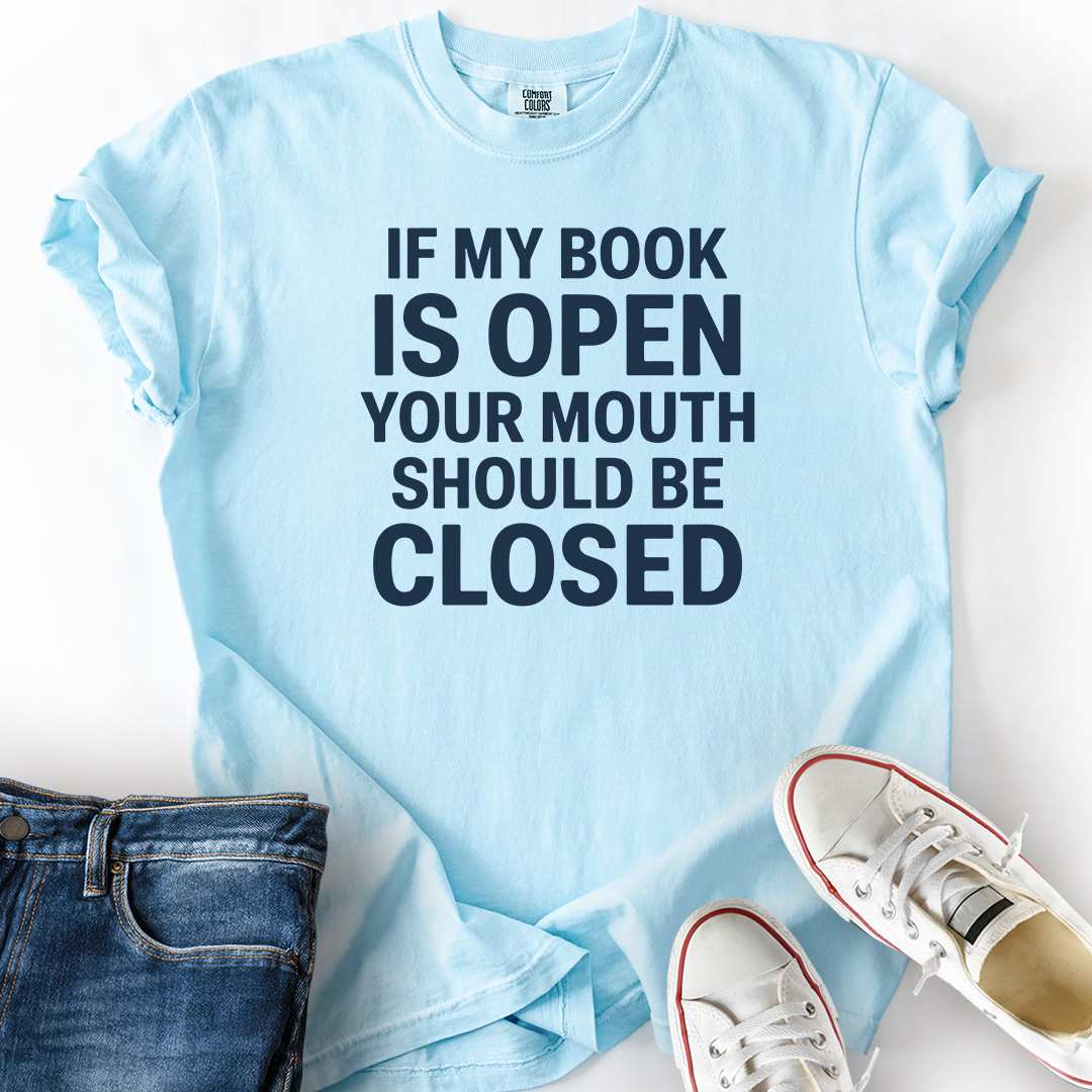 Book Open Mouth Closed T-Shirt