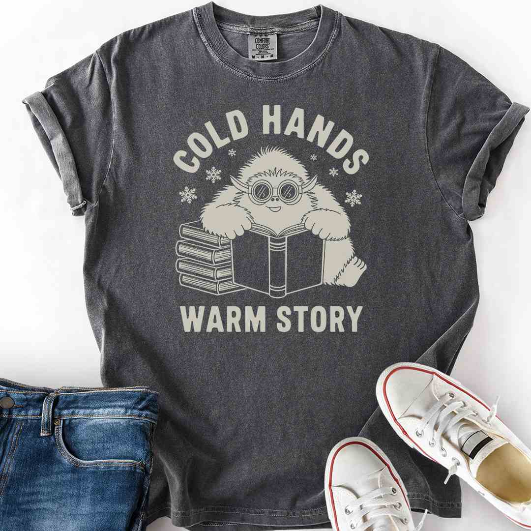 Cold Hands Warm Story T-Shirt