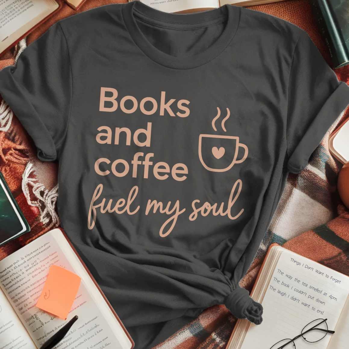 Books And Coffee Fuel Soul T-Shirt