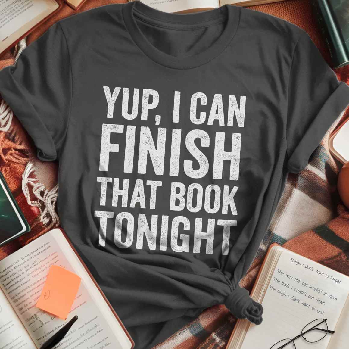 I Can Finish That Book T-Shirt