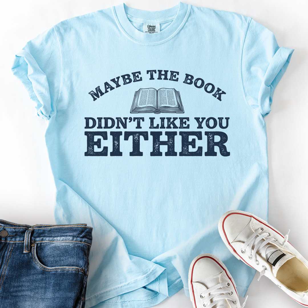 Book Didn't Like You T-Shirt