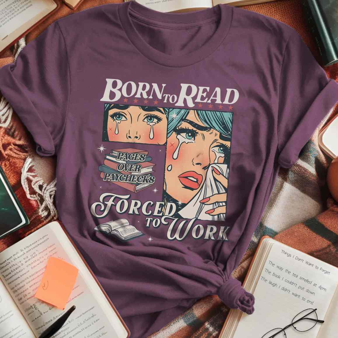 Born to Read Forced to Work T-Shirt