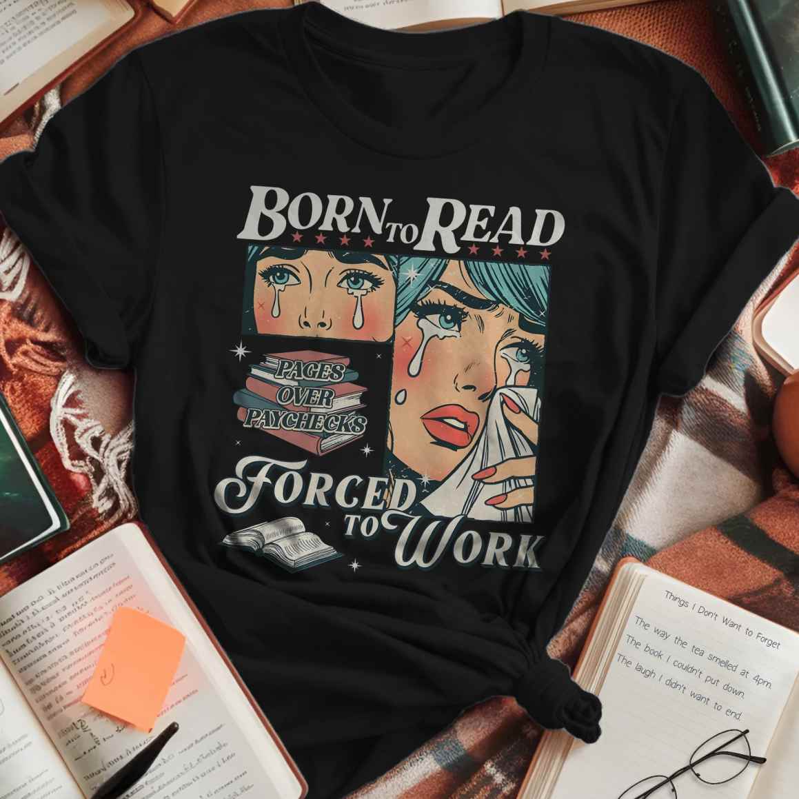 Born to Read Forced to Work T-Shirt