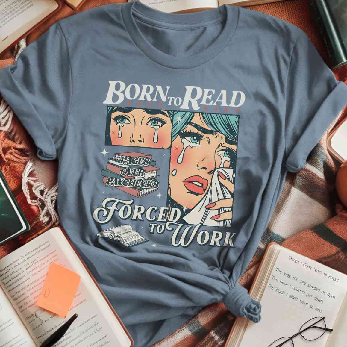 Born to Read Forced to Work T-Shirt