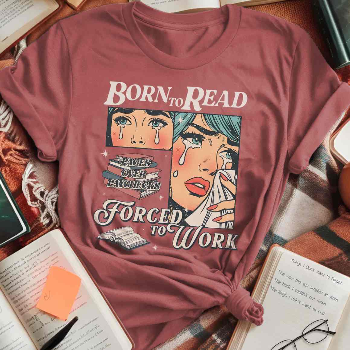 Born to Read Forced to Work T-Shirt