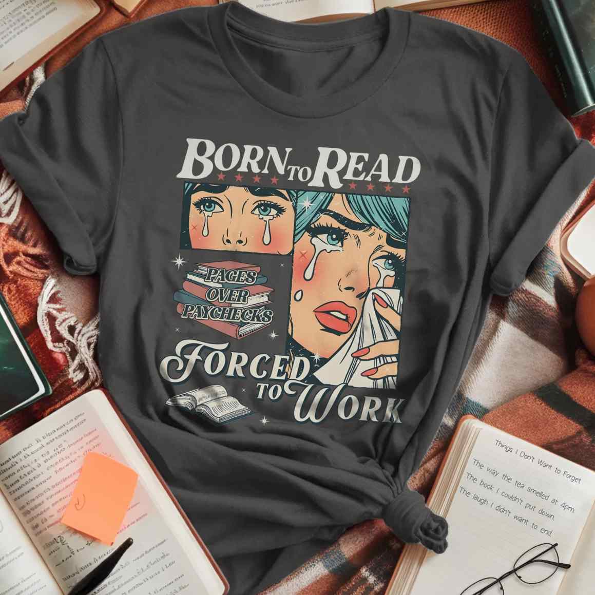 Born to Read Forced to Work T-Shirt