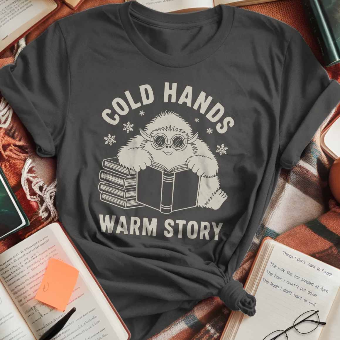 Cold Hands Warm Story T-Shirt