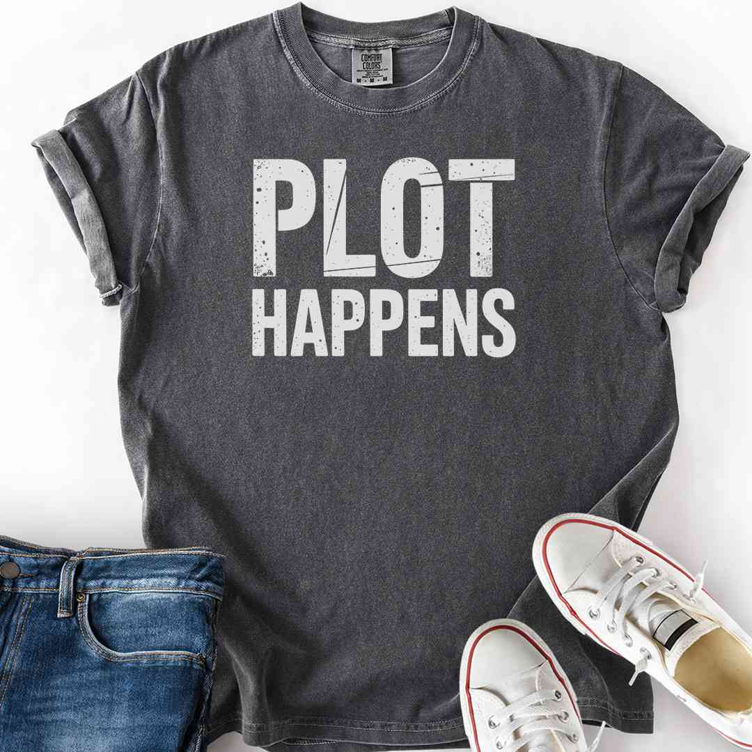 Plot Happens T-Shirt