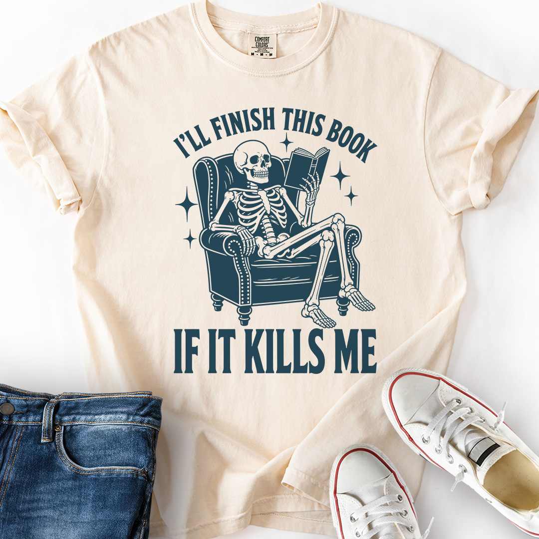 Finish Book If It Kills Me Light T-Shirt