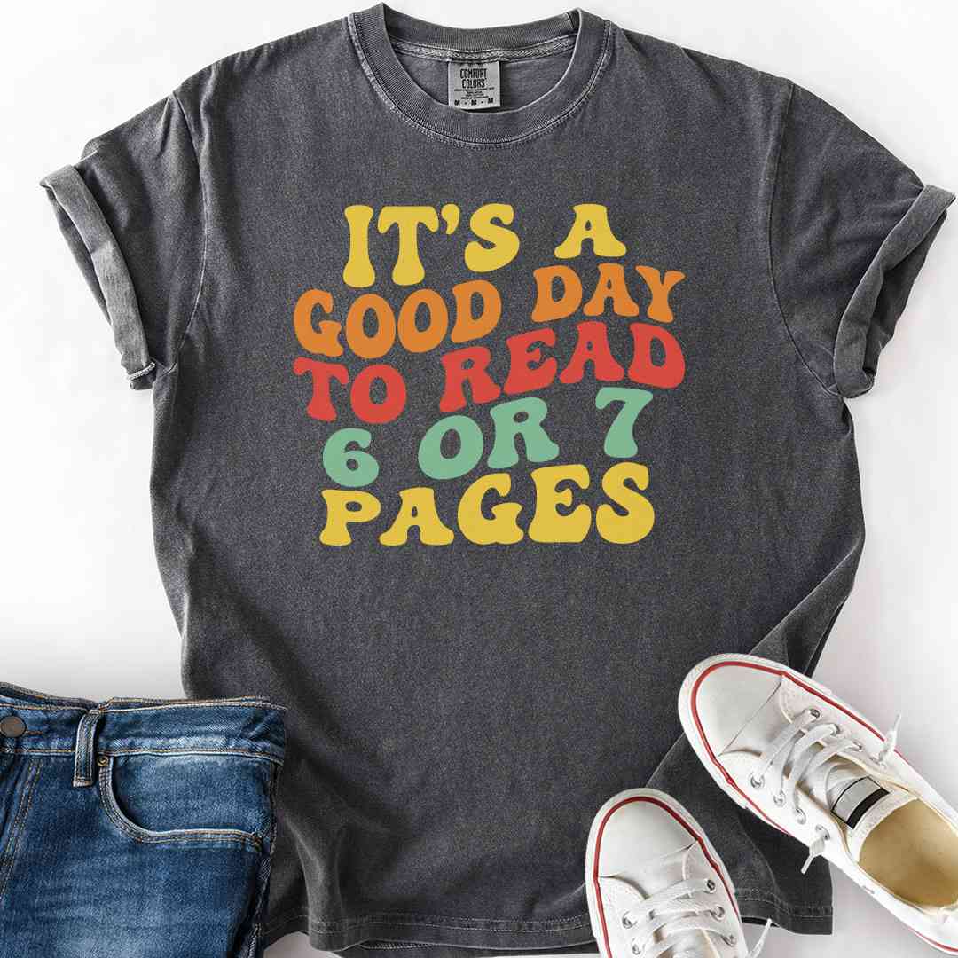 Good Day 6 Or 7 Pages T-Shirt