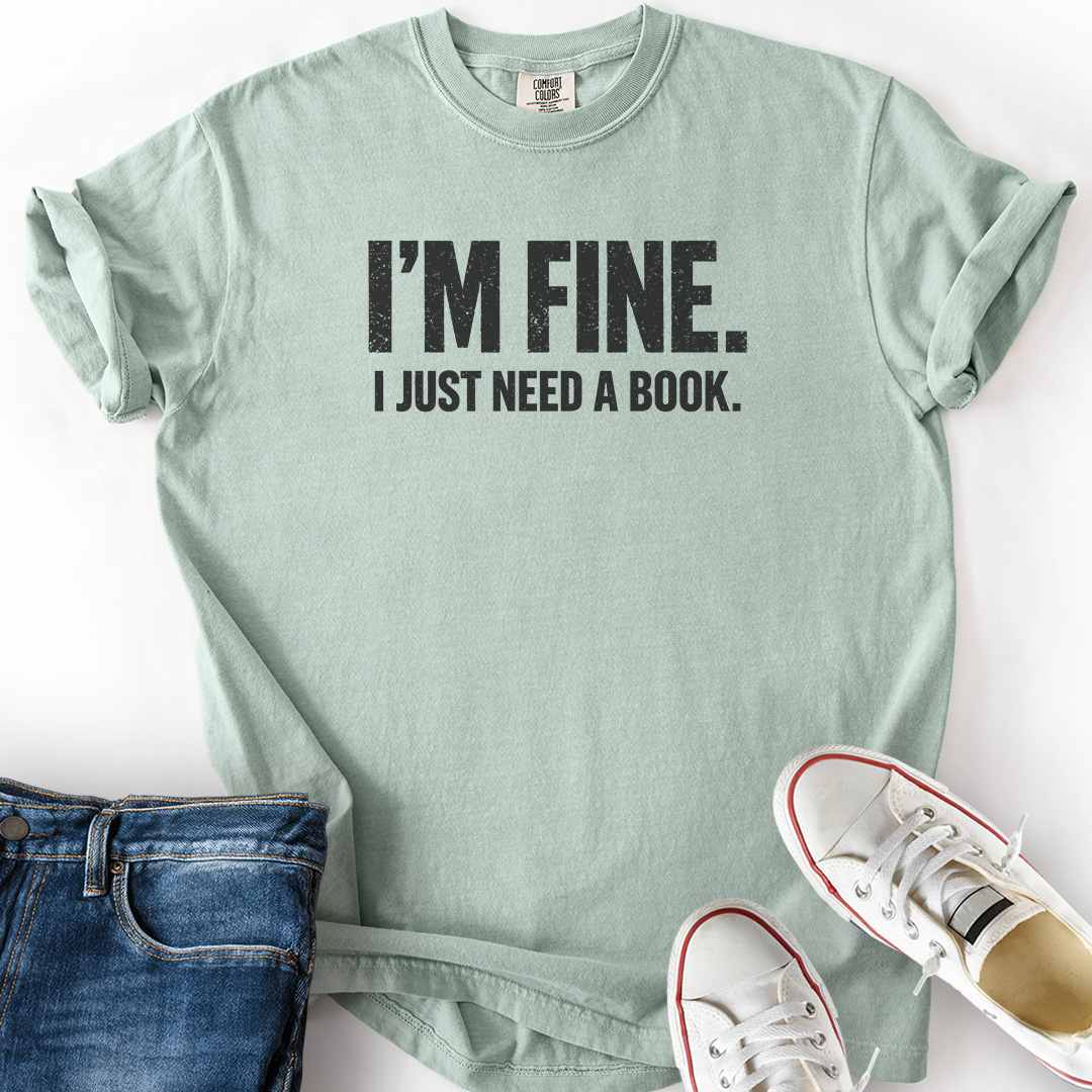 Just Need A Book T-Shirt