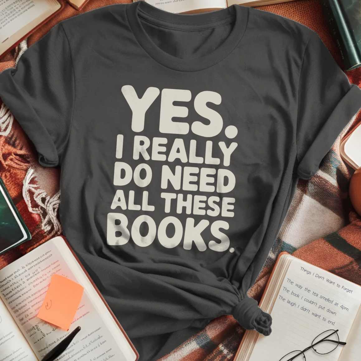 I Need All These Books Bold T-Shirt