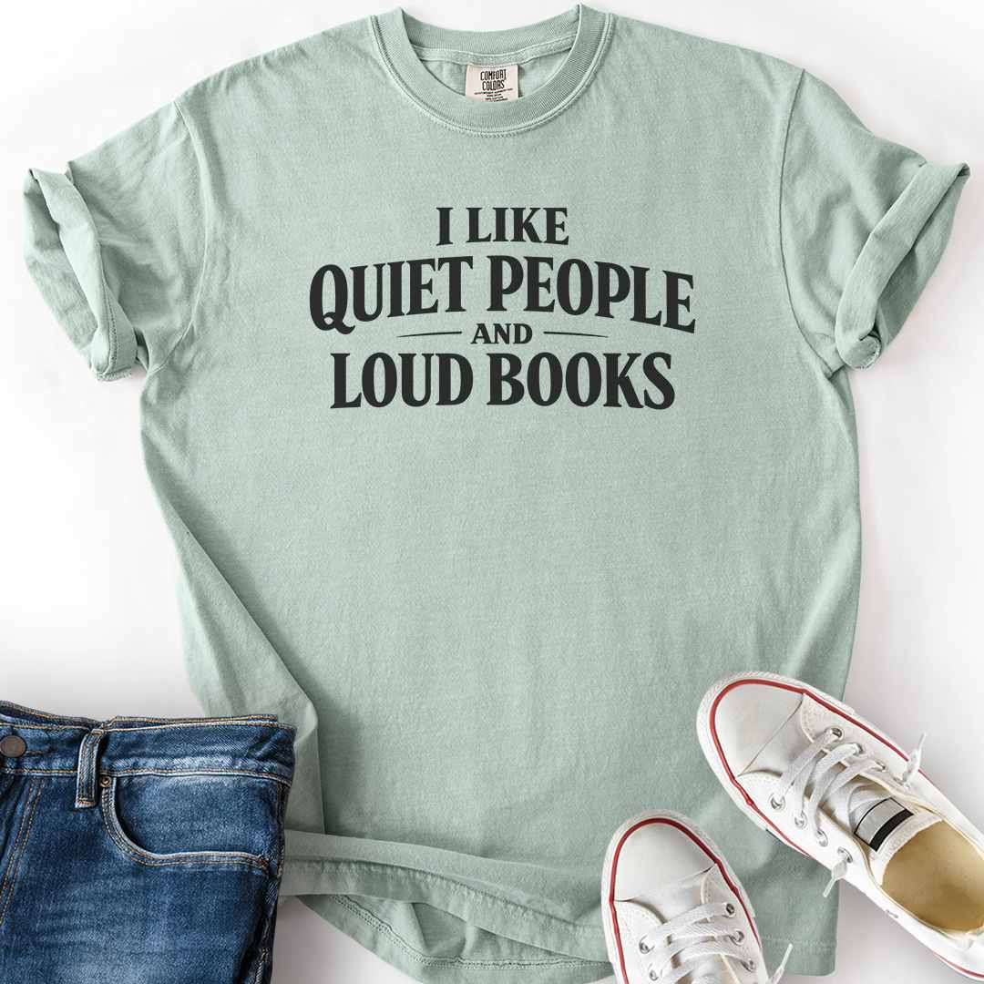 Quiet People Loud Books T-Shirt