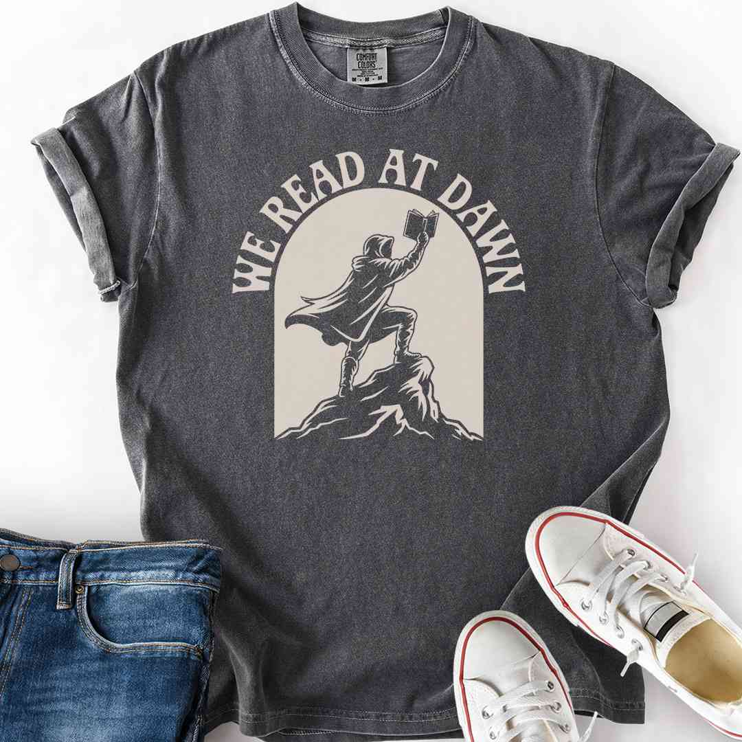 We Read At Dawn T-Shirt