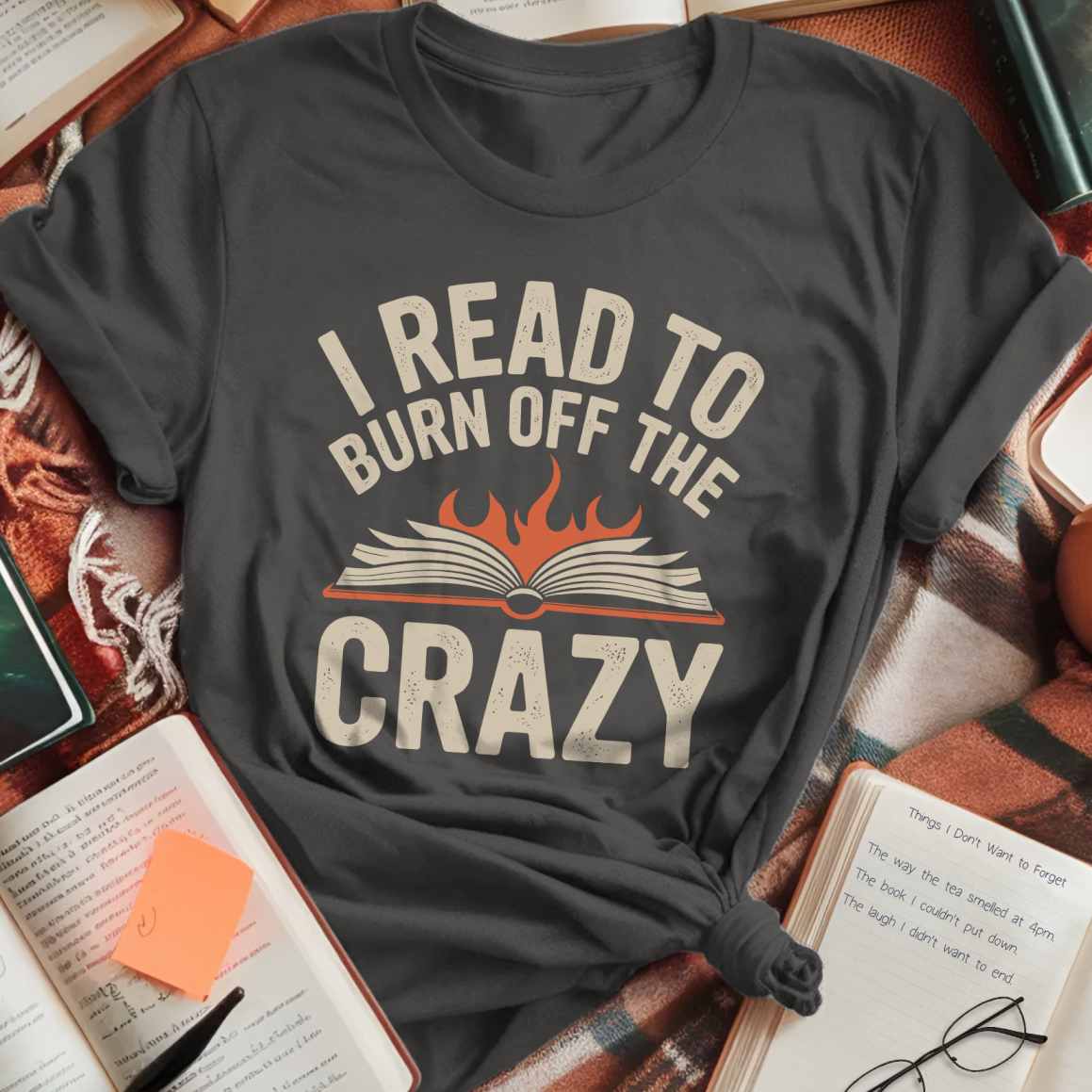 Read To Burn Crazy T-Shirt