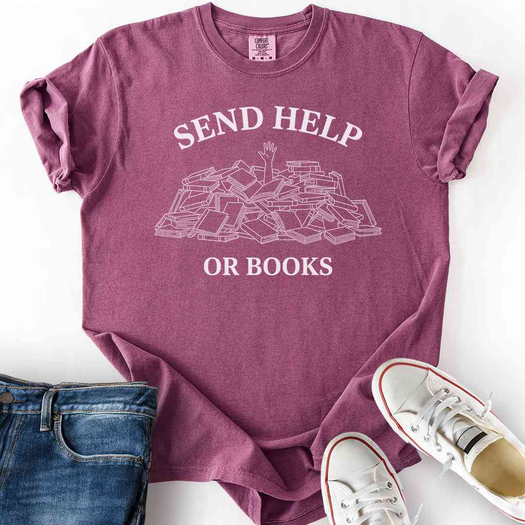 Send Help Or Books T-Shirt