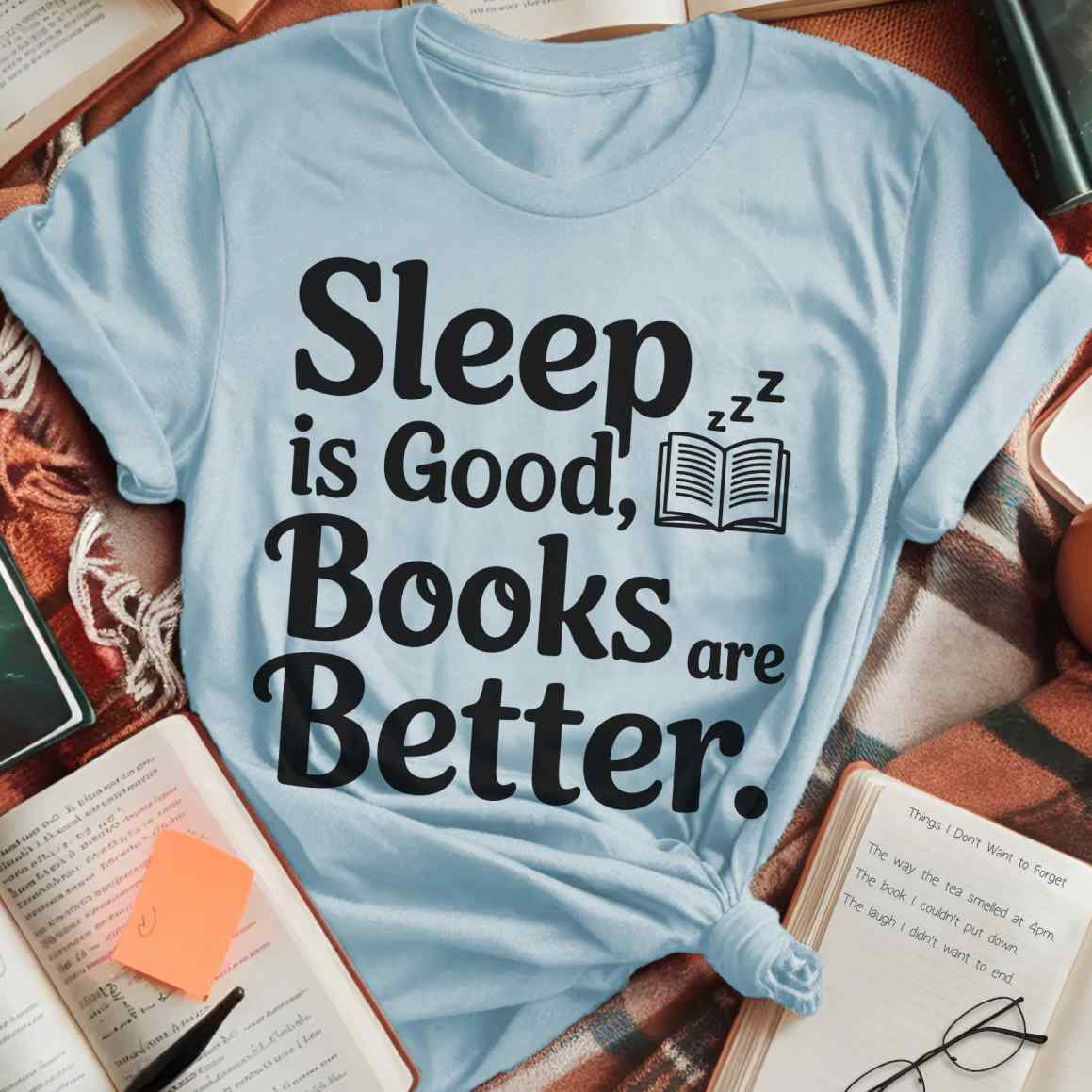 Sleep Good Books Better T-Shirt