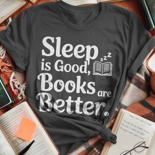 Sleep Good Books Better T-Shirt