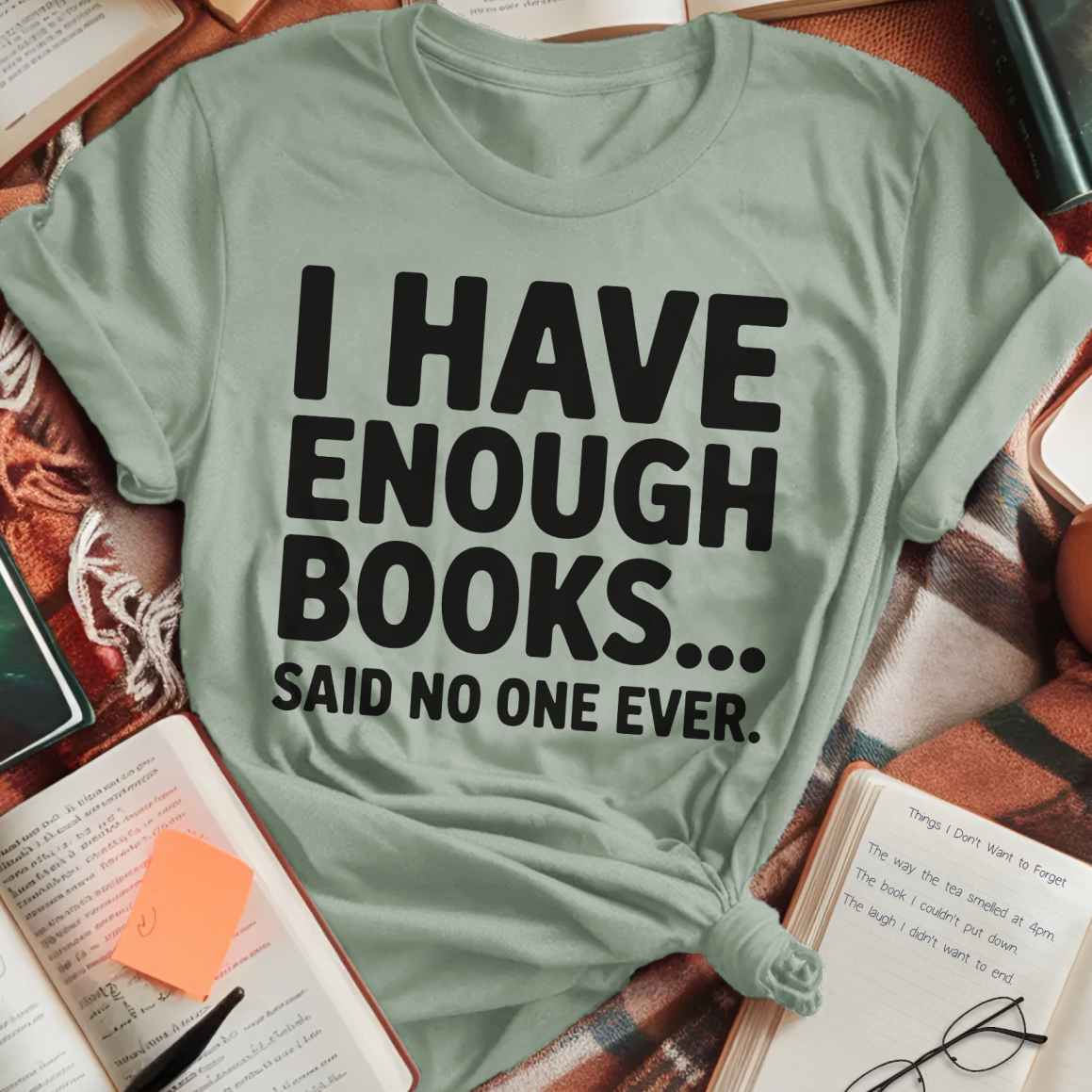 I Have Enough Books T-Shirt