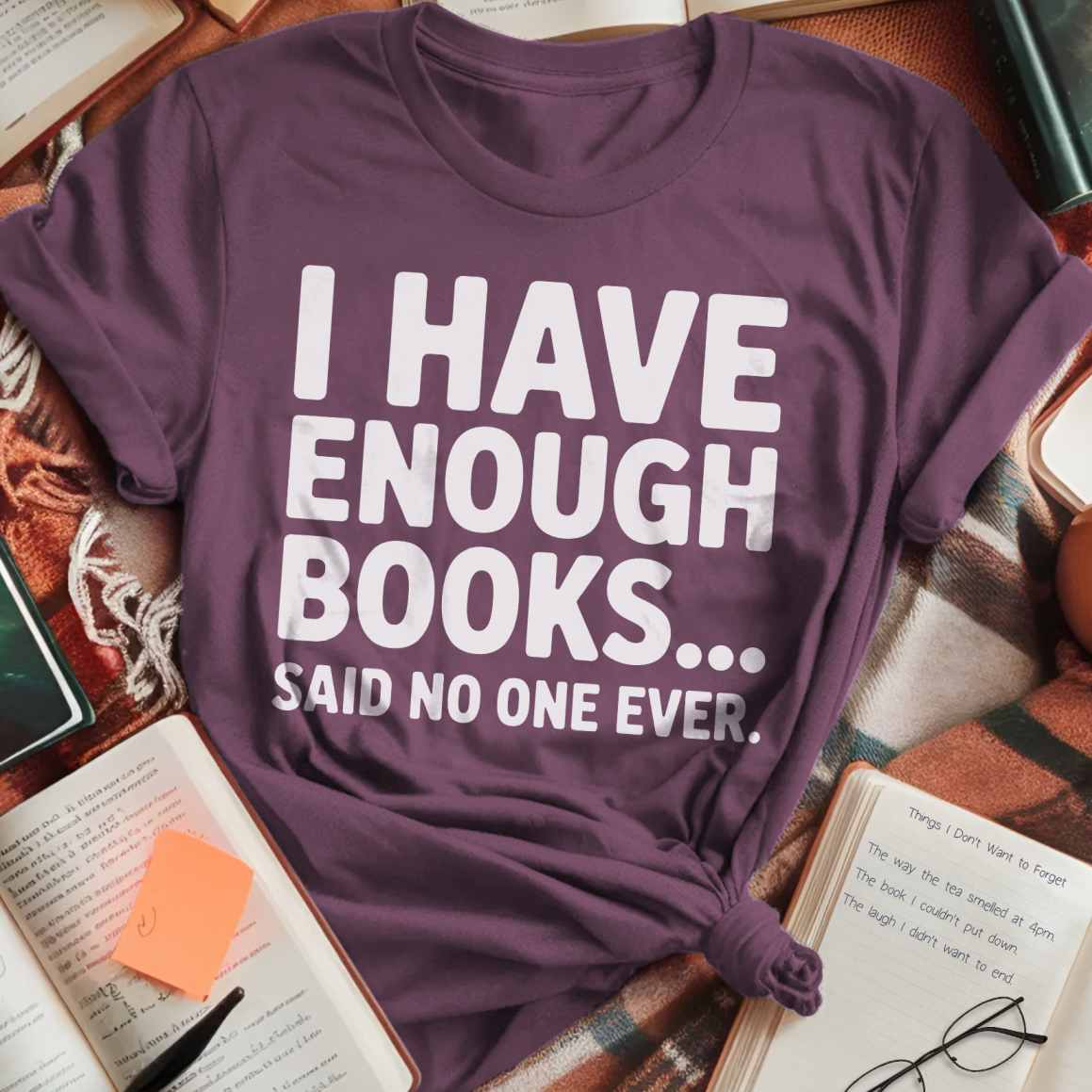 I Have Enough Books T-Shirt