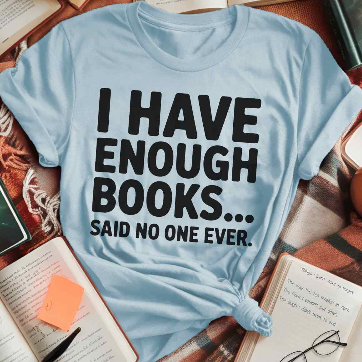 I Have Enough Books T-Shirt