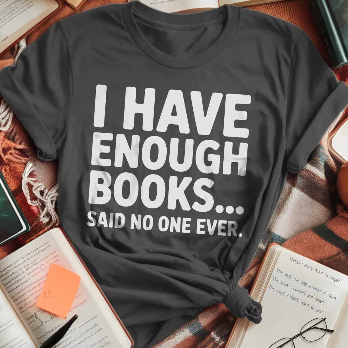 I Have Enough Books T-Shirt