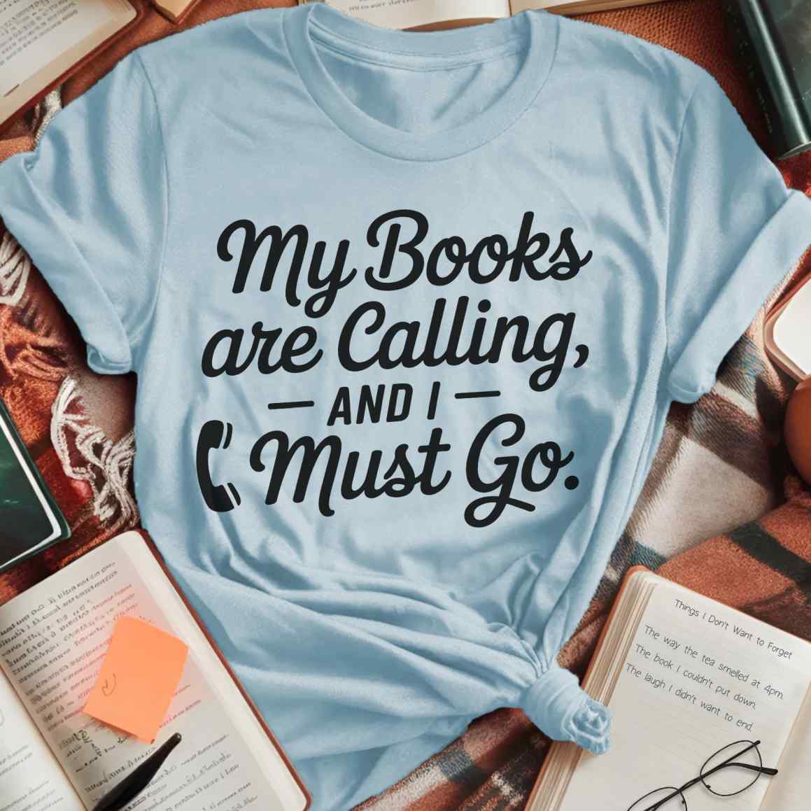 My Books Are Calling T-Shirt