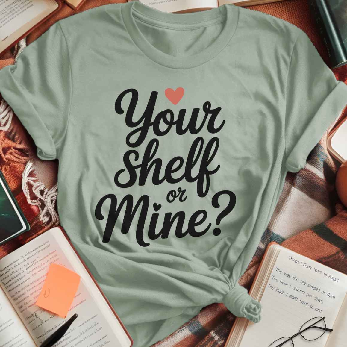 Your Shelf Or Mine T-Shirt