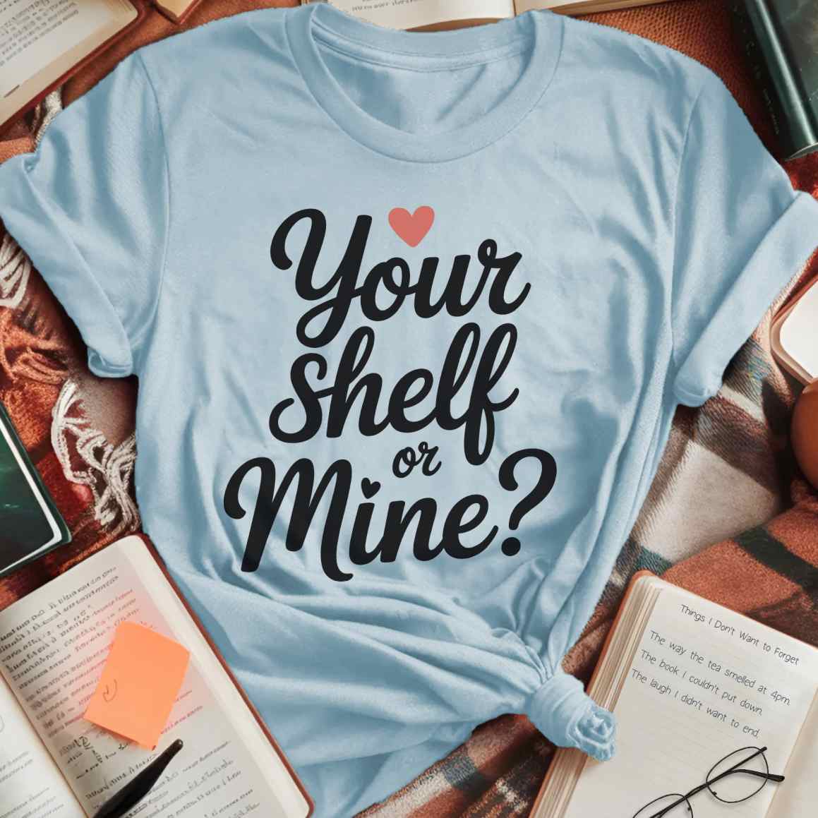 Your Shelf Or Mine T-Shirt