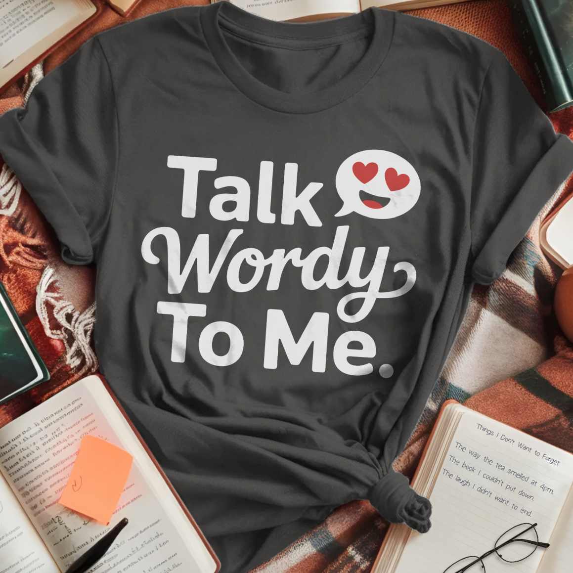 Talk Wordy To Me T-Shirt