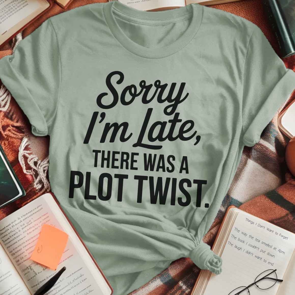 Late From Plot Twist T-Shirt