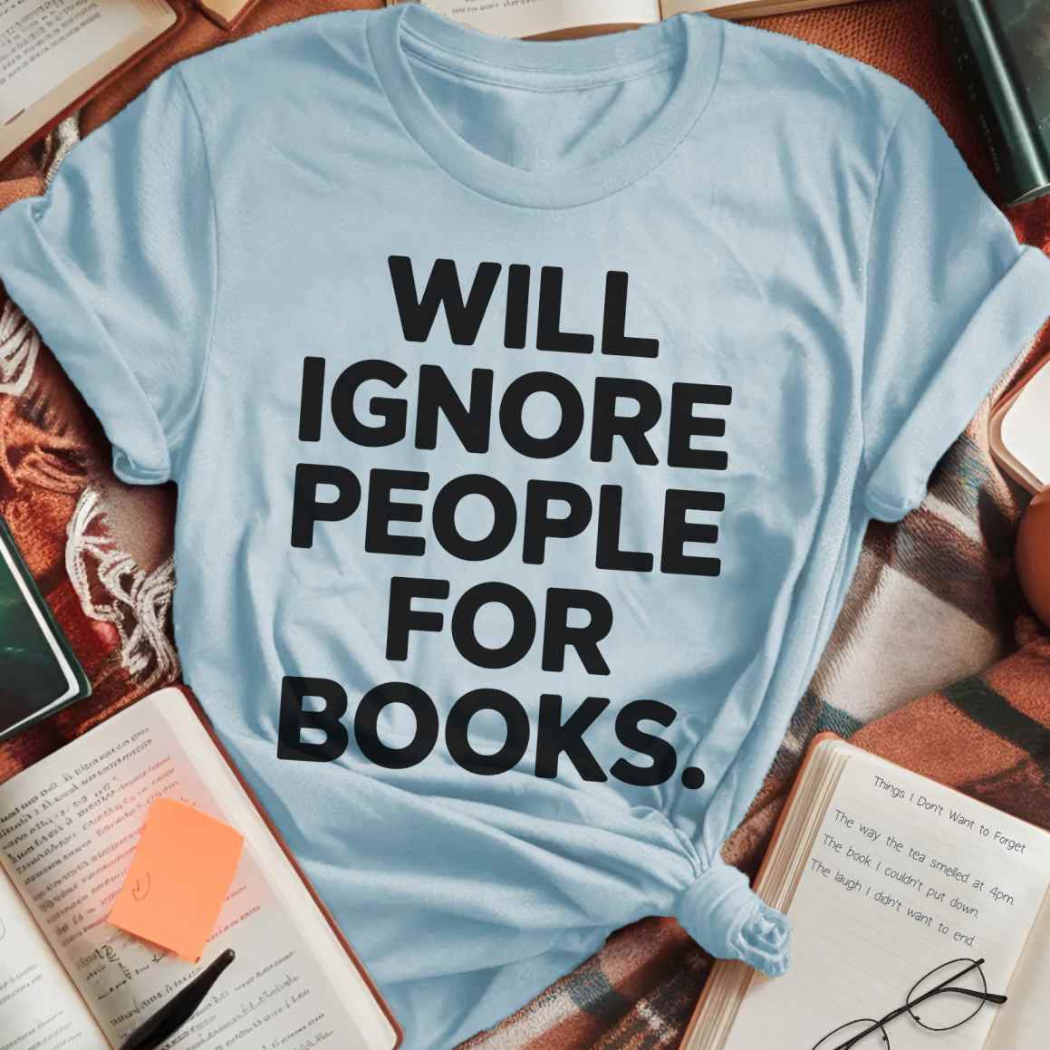 Ignore People For Books T-Shirt