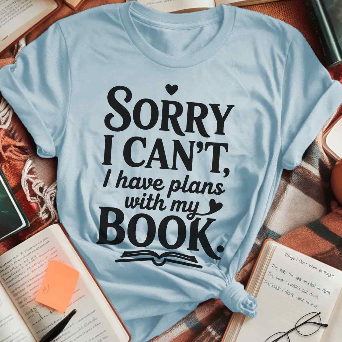 Sorry, Book Plans T-Shirt