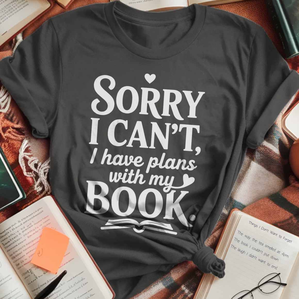 Sorry, Book Plans T-Shirt