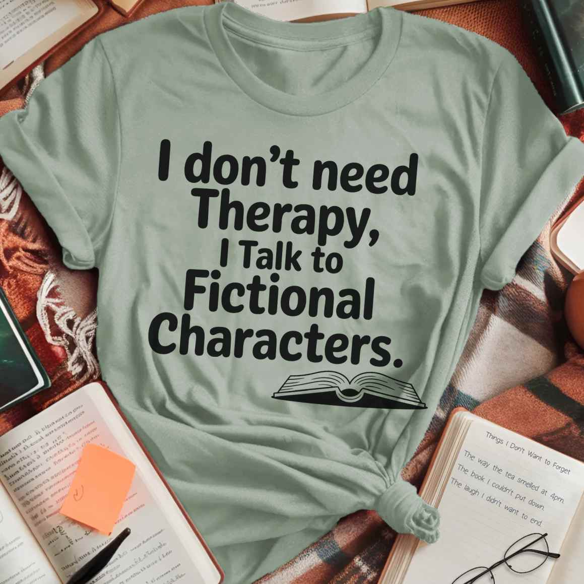 I Talk To Fictional Characters T-Shirt