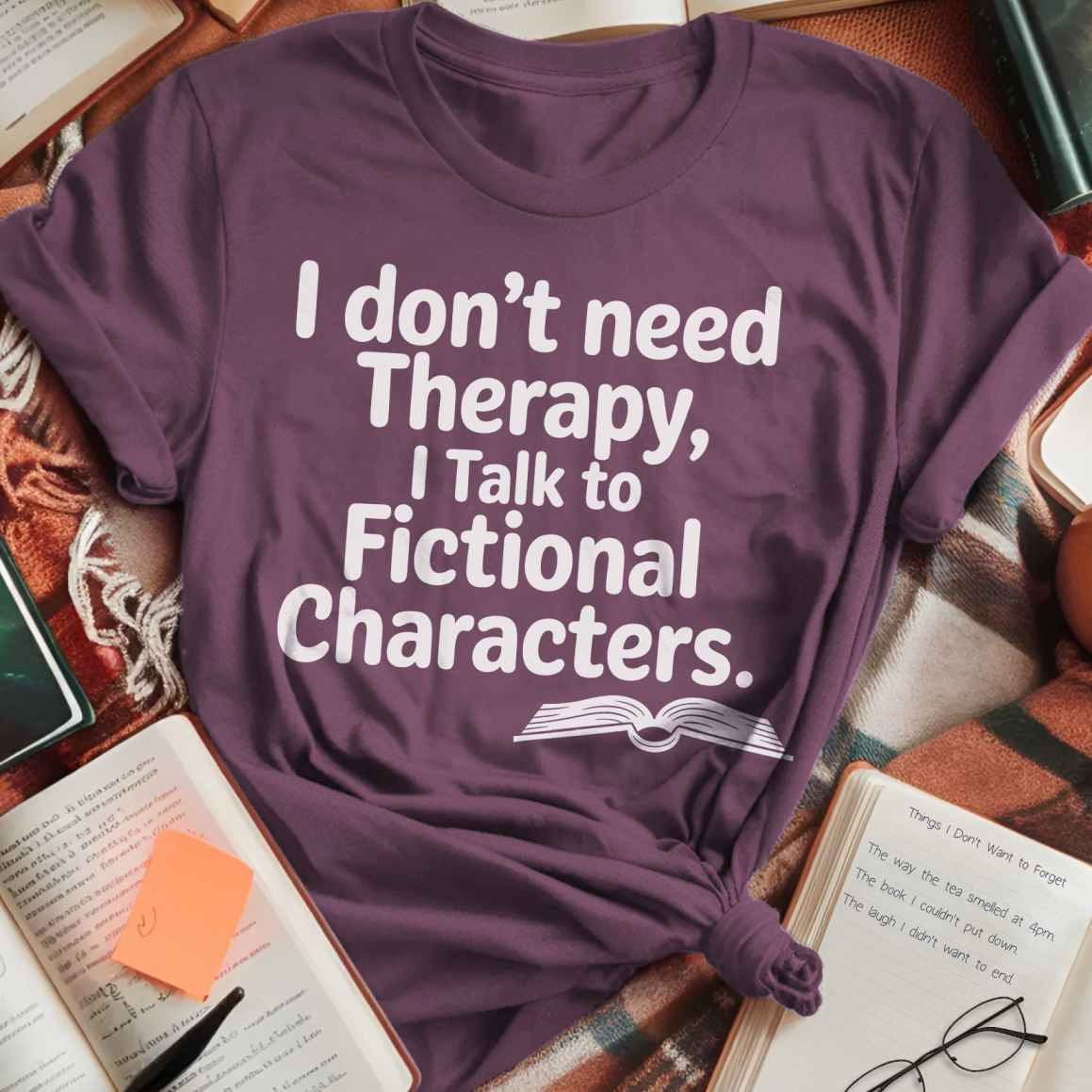 I Talk To Fictional Characters T-Shirt