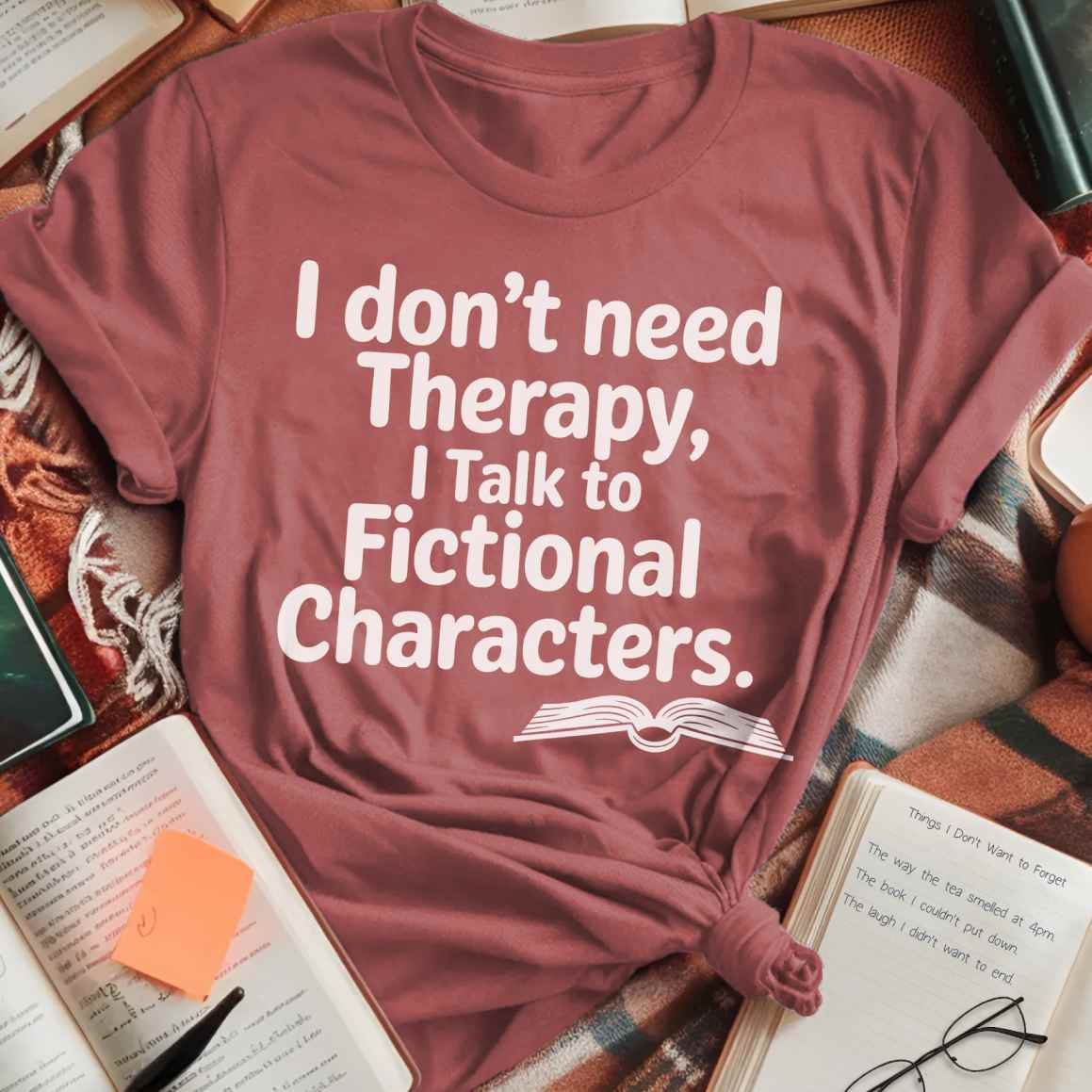 I Talk To Fictional Characters T-Shirt