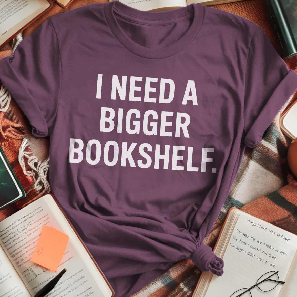 Need A Bigger Bookshelf T-Shirt