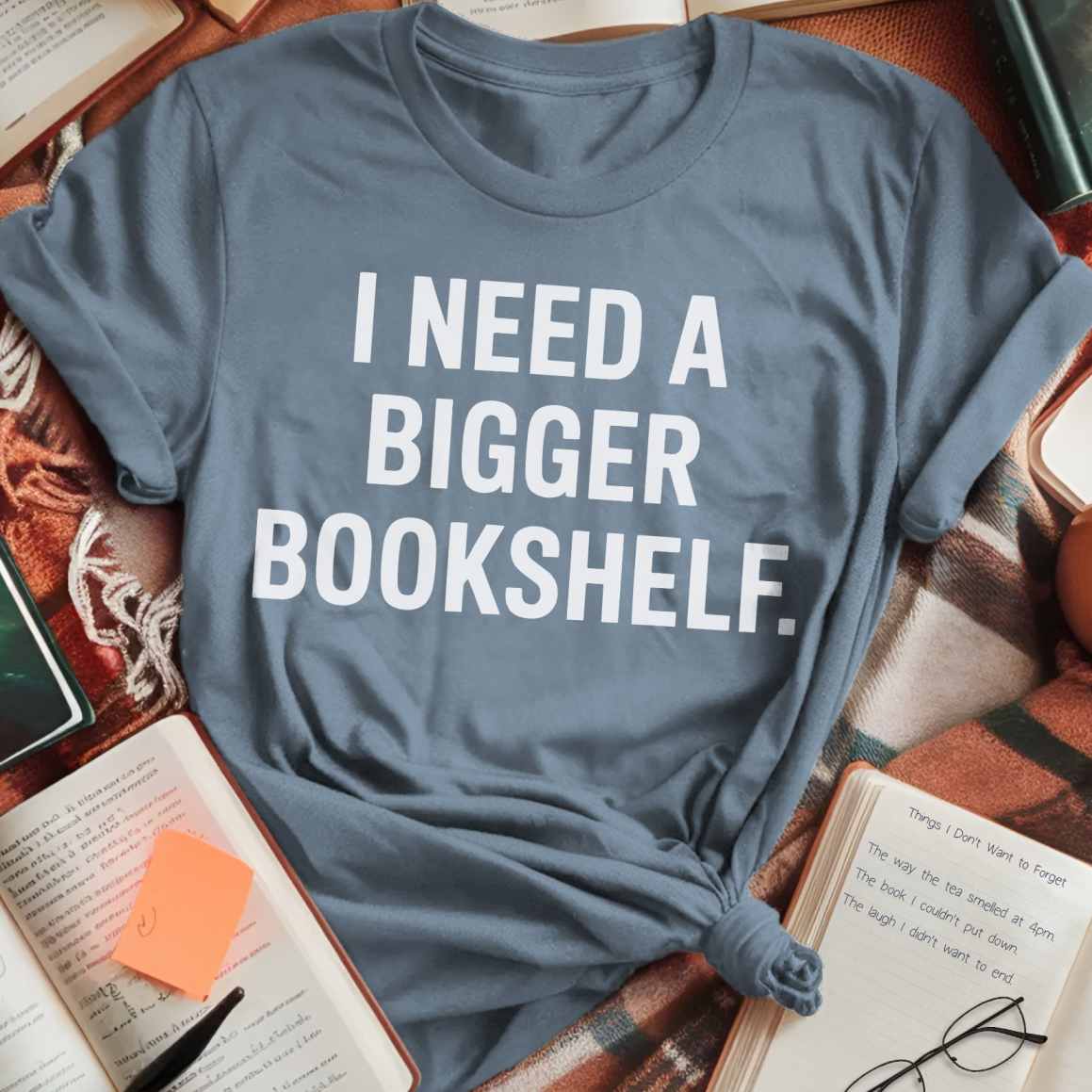 Need A Bigger Bookshelf T-Shirt