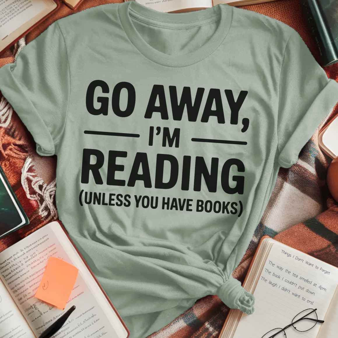 Go Away Unless You Have Books T-Shirt