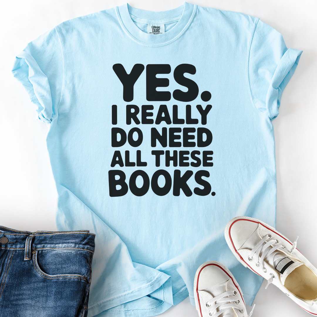 I Need All These Books Bold T-Shirt