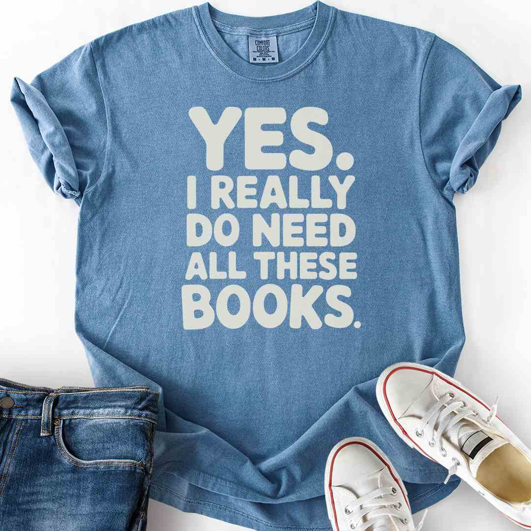 I Need All These Books Bold T-Shirt