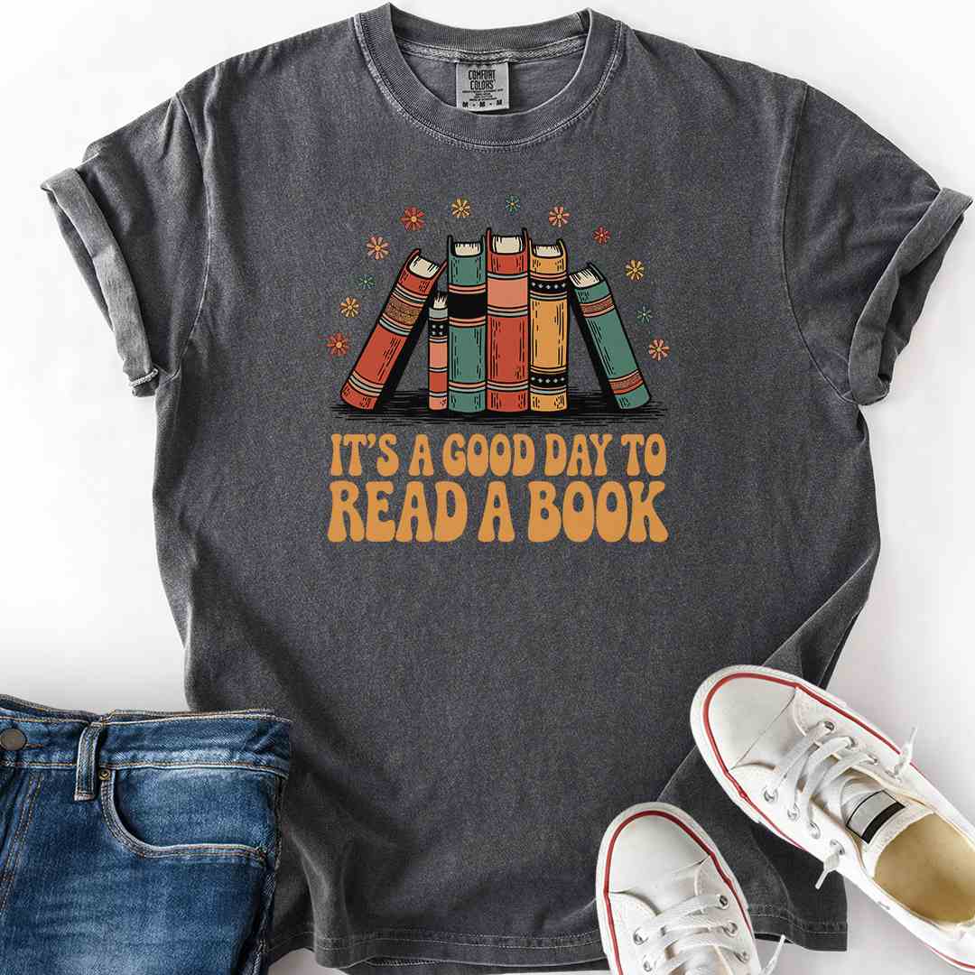 Good Day To Read A Book T-Shirt