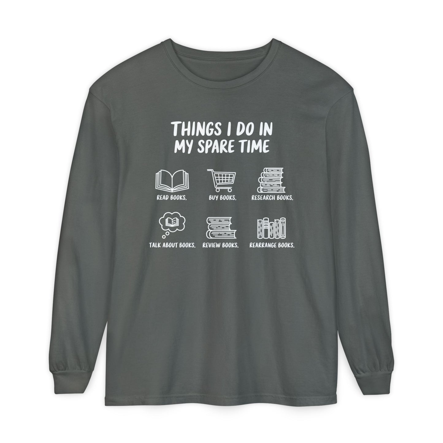 Things I Do In Spare Time Long Sleeve Shirt