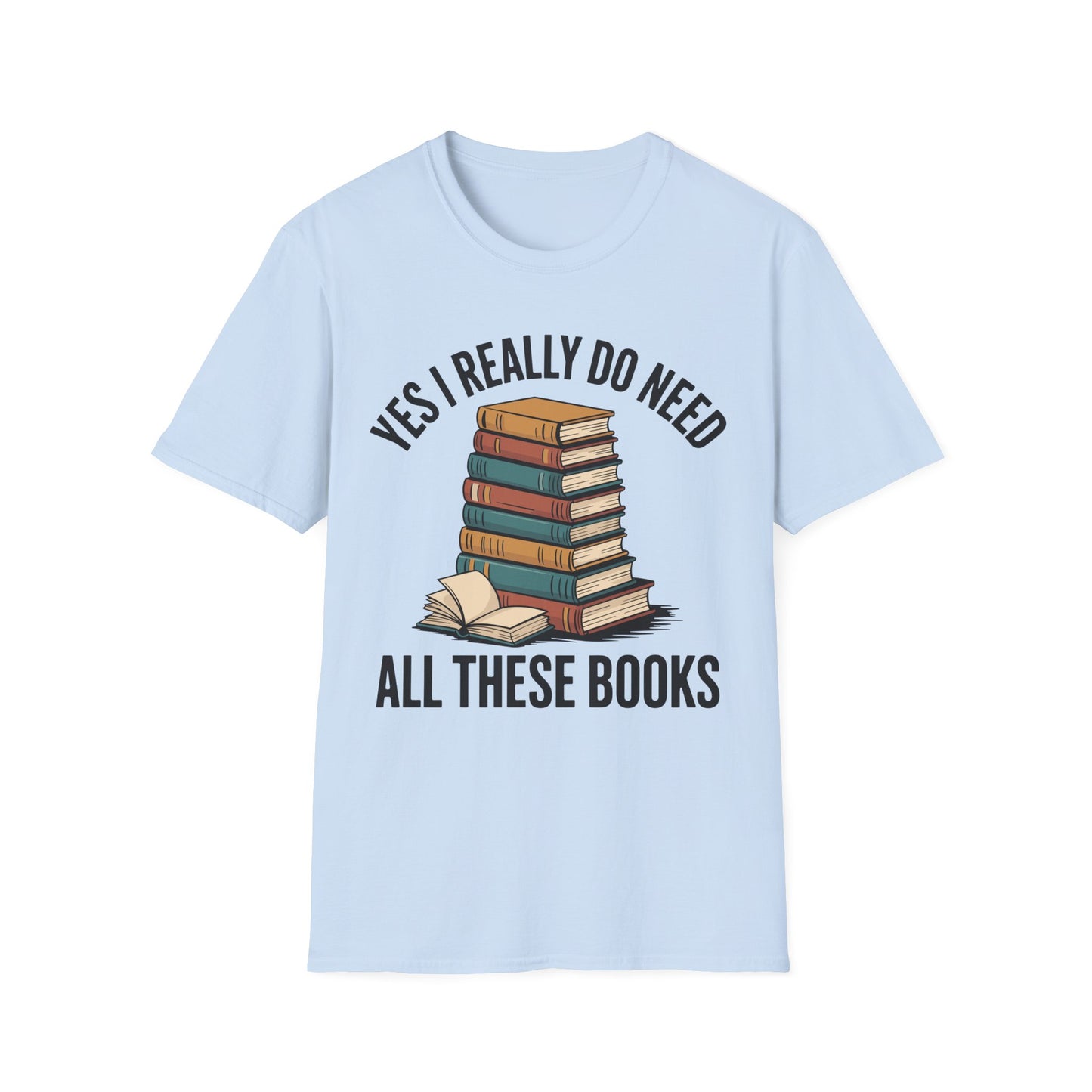 SAMPLE Need All These Books Softstyle T-Shirt